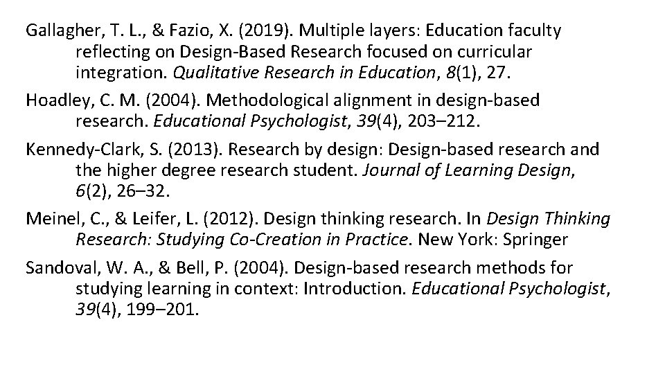 Gallagher, T. L. , & Fazio, X. (2019). Multiple layers: Education faculty reflecting on