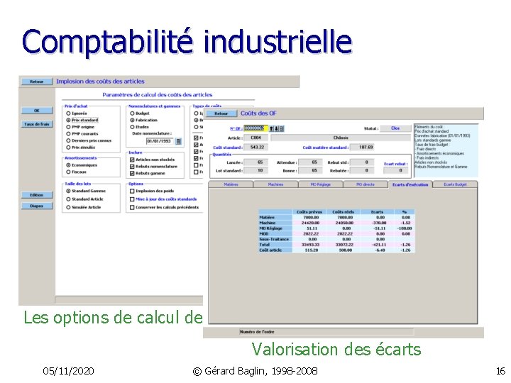 Comptabilité industrielle Les options de calcul des coûts Valorisation des écarts 05/11/2020 © Gérard