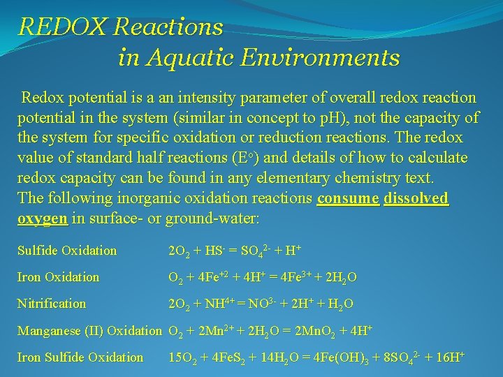 REDOX Reactions in Aquatic Environments Redox potential is a an intensity parameter of overall