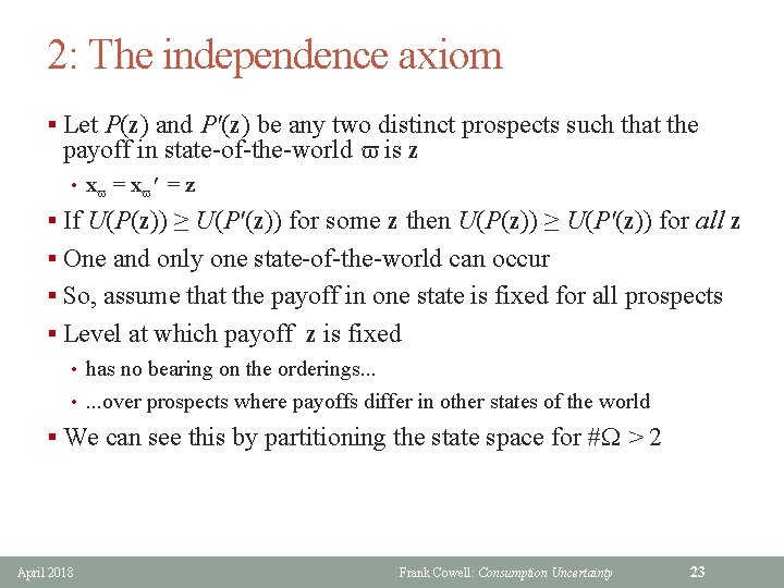 2: The independence axiom § Let P(z) and P′(z) be any two distinct prospects