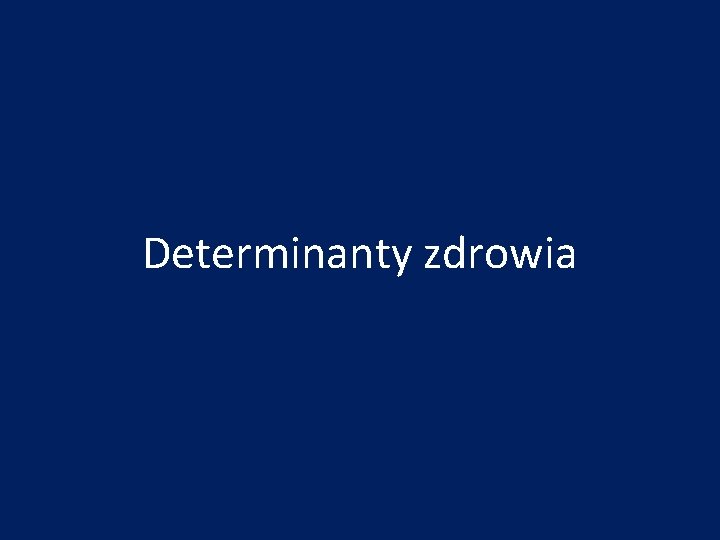 Determinanty zdrowia 