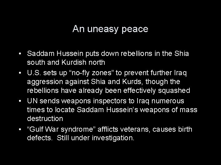 An uneasy peace • Saddam Hussein puts down rebellions in the Shia south and