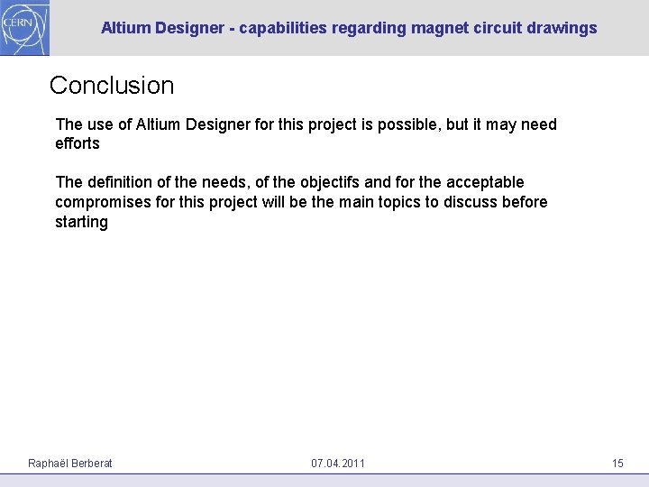 Altium Designer - capabilities regarding magnet circuit drawings Conclusion The use of Altium Designer