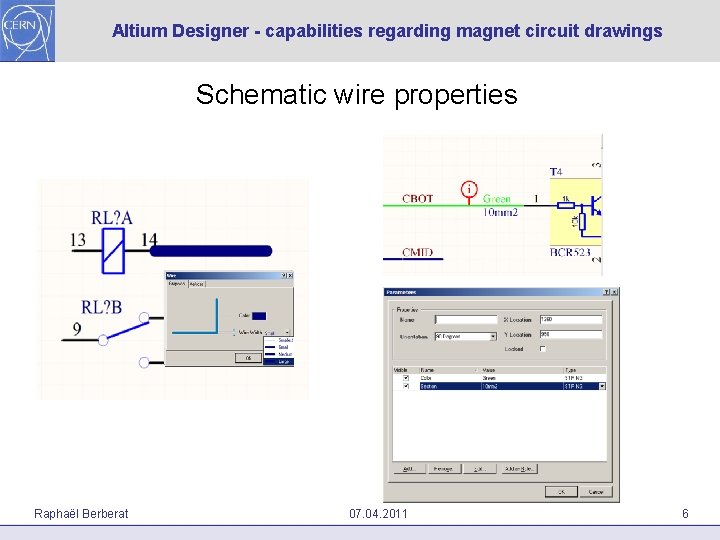 Altium Designer - capabilities regarding magnet circuit drawings Schematic wire properties Raphaël Berberat 07.