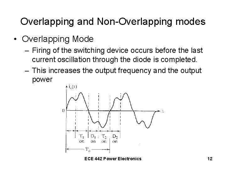 Overlapping and Non-Overlapping modes • Overlapping Mode – Firing of the switching device occurs