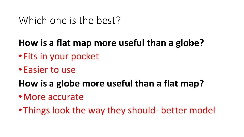 Which one is the best? How is a flat map more useful than a