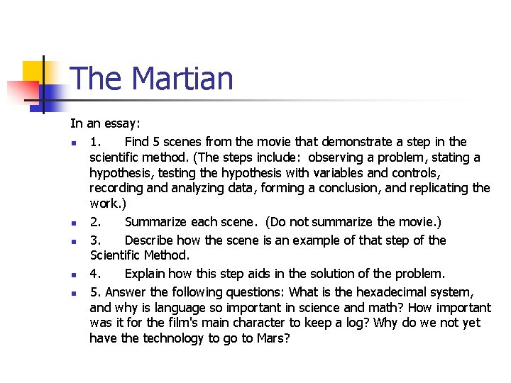 The Martian In an essay: n 1. Find 5 scenes from the movie that