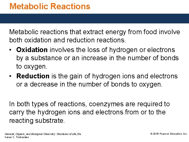 Metabolic Reactions Metabolic reactions that extract energy from food involve both oxidation and reduction