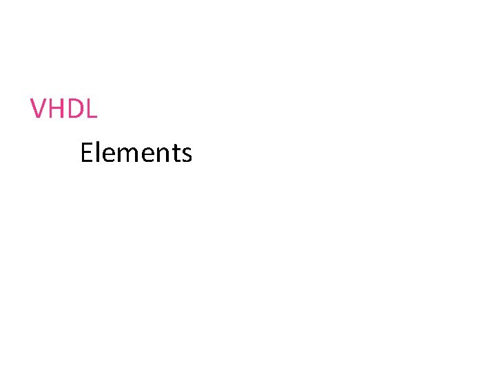 VHDL Elements 