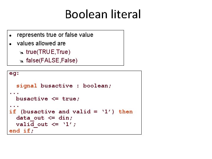 Boolean literal represents true or false values allowed are true(TRUE, True) false(FALSE, False) eg: