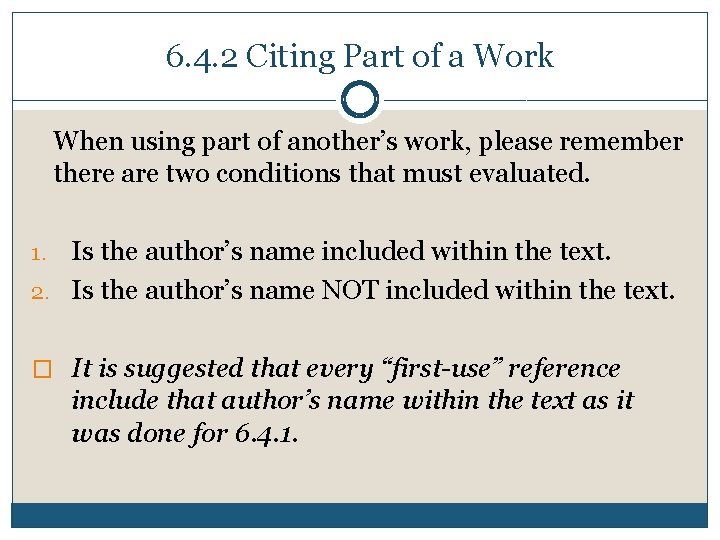 6. 4. 2 Citing Part of a Work When using part of another’s work,