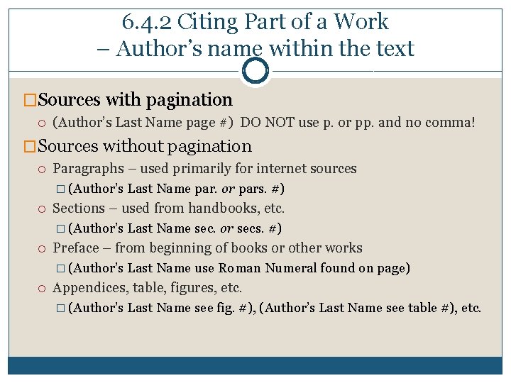 6. 4. 2 Citing Part of a Work – Author’s name within the text