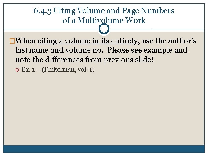 6. 4. 3 Citing Volume and Page Numbers of a Multivolume Work �When citing