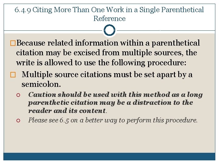 6. 4. 9 Citing More Than One Work in a Single Parenthetical Reference �Because