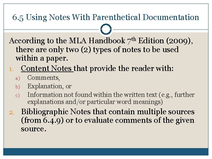 6. 5 Using Notes With Parenthetical Documentation According to the MLA Handbook 7 th