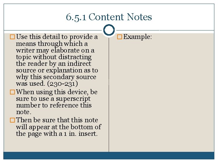 6. 5. 1 Content Notes � Use this detail to provide a means through