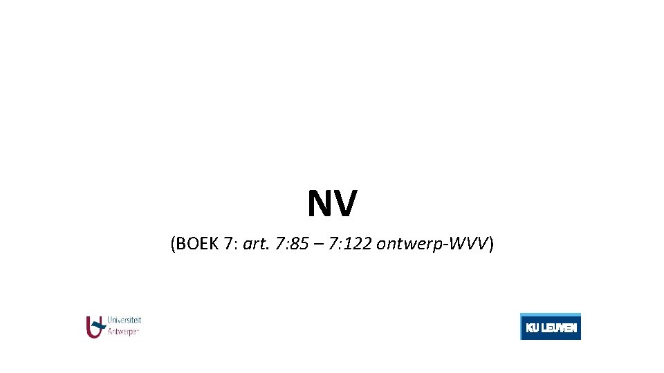 NV (BOEK 7: art. 7: 85 – 7: 122 ontwerp-WVV) 