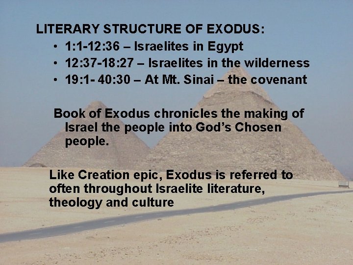 LITERARY STRUCTURE OF EXODUS: • 1: 1 -12: 36 – Israelites in Egypt •
