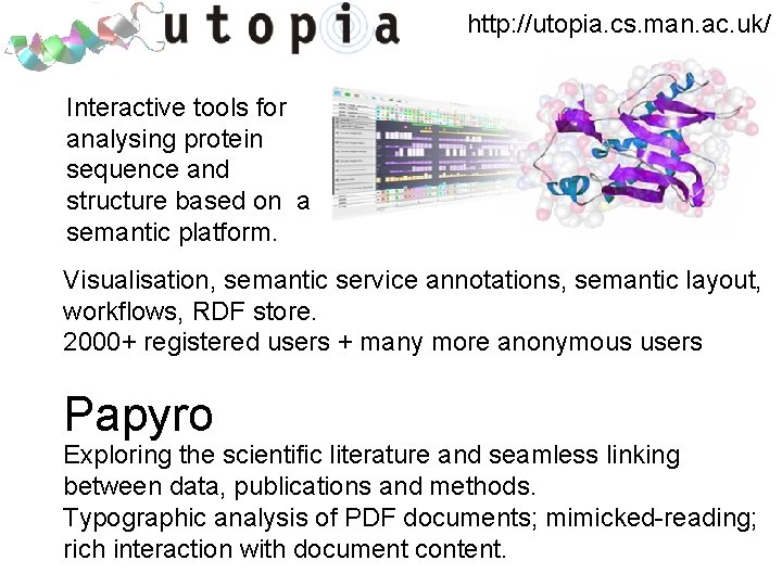 http: //utopia. cs. man. ac. uk/ Interactive tools for analysing protein sequence and structure