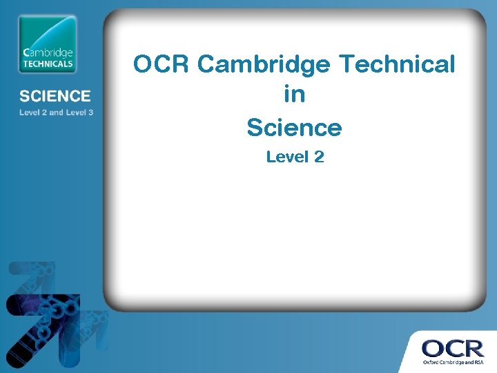 OCR Cambridge Technical in Science Level 2 