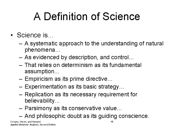 A Definition of Science • Science is… – A systematic approach to the understanding A Definition of Science • Science is… – A systematic approach to the understanding