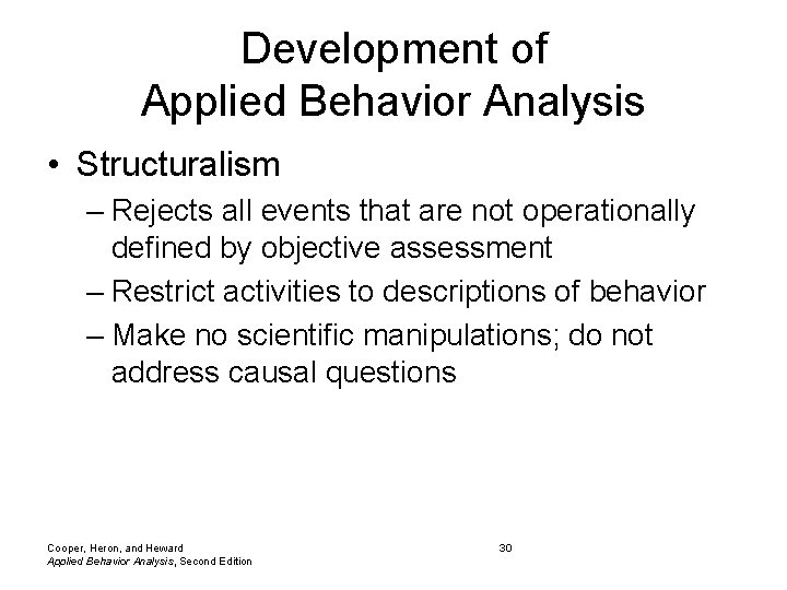 Development of Applied Behavior Analysis • Structuralism – Rejects all events that are not Development of Applied Behavior Analysis • Structuralism – Rejects all events that are not