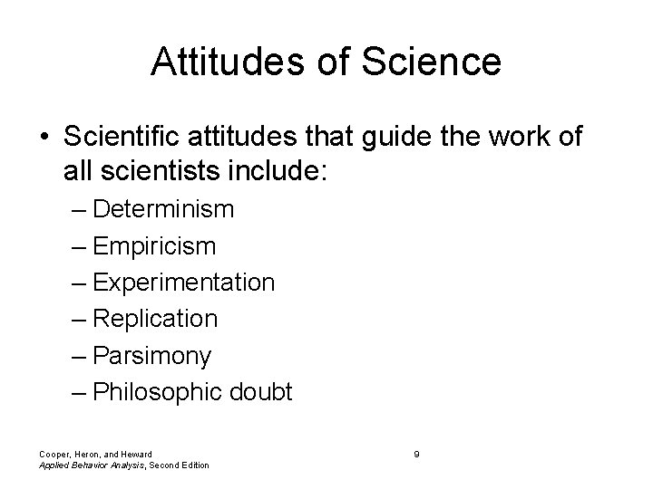 Attitudes of Science • Scientific attitudes that guide the work of all scientists include: Attitudes of Science • Scientific attitudes that guide the work of all scientists include: