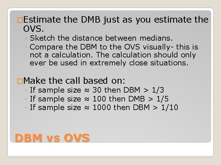 �Estimate OVS. the DMB just as you estimate the ◦ Sketch the distance between