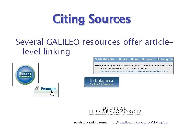 Citing Sources Several GALILEO resources offer articlelevel linking 