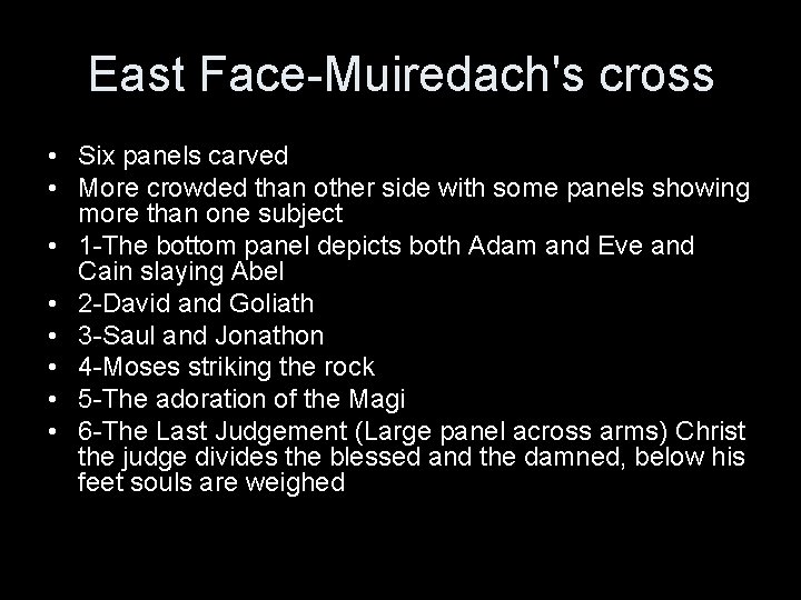 East Face-Muiredach's cross • Six panels carved • More crowded than other side with