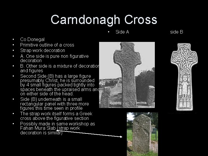 Carndonagh Cross • • • Co Donegal Primitive outline of a cross Strap work