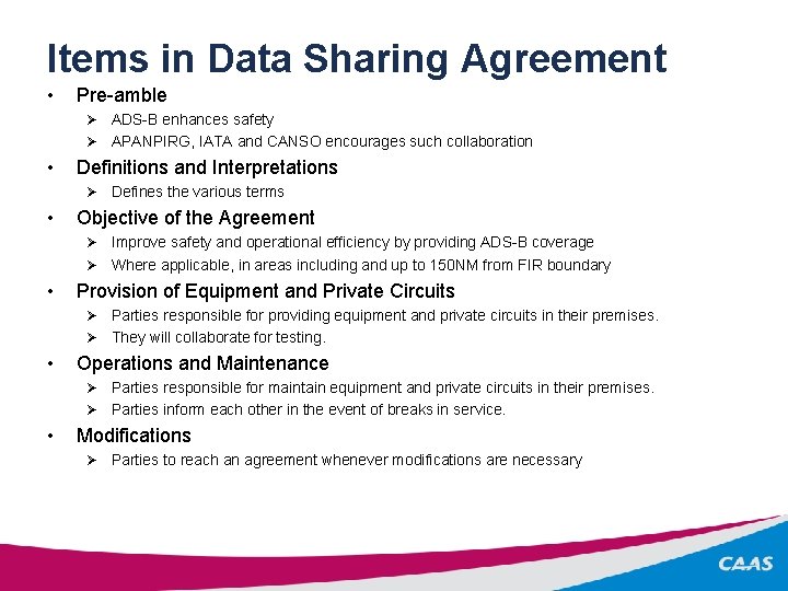 Items in Data Sharing Agreement • Pre-amble Ø ADS-B enhances safety Ø APANPIRG, IATA