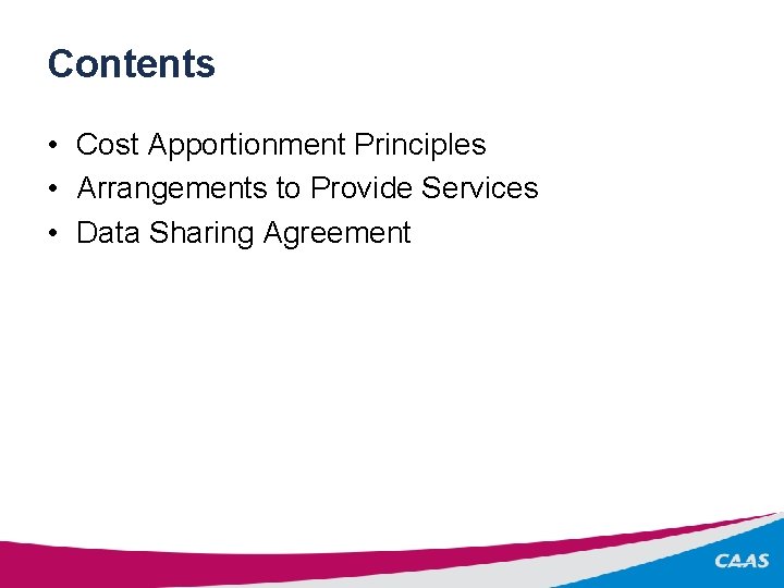 Contents • Cost Apportionment Principles • Arrangements to Provide Services • Data Sharing Agreement