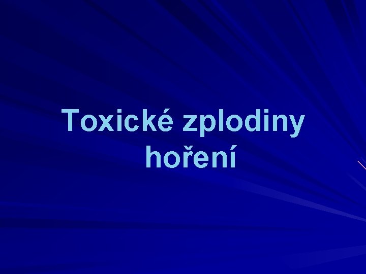 Toxické zplodiny hoření 