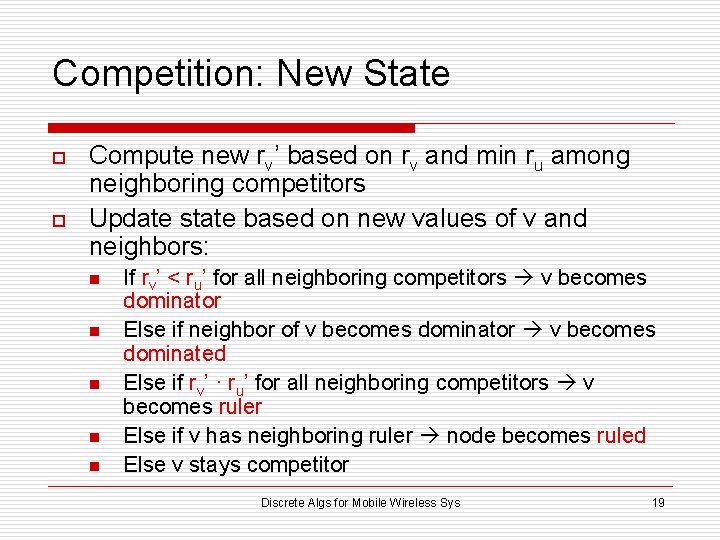 Competition: New State o o Compute new rv’ based on rv and min ru