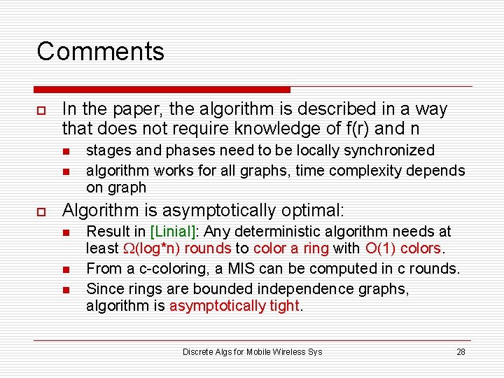 Comments o In the paper, the algorithm is described in a way that does