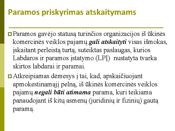 Paramos priskyrimas atskaitymams p Paramos gavėjo statusą turinčios organizacijos iš ūkinės komercinės veiklos pajamų