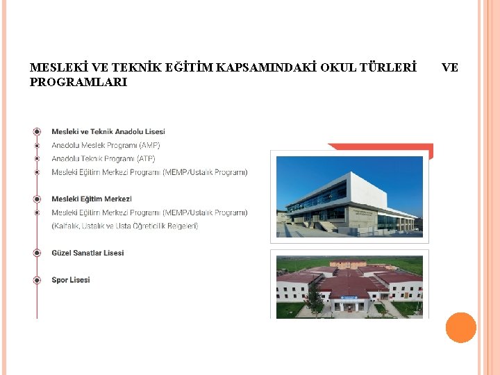 MESLEKİ VE TEKNİK EĞİTİM KAPSAMINDAKİ OKUL TÜRLERİ VE PROGRAMLARI 