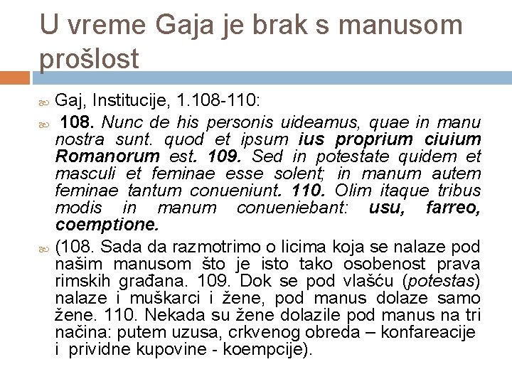 U vreme Gaja je brak s manusom prošlost Gaj, Institucije, 1. 108 -110: 108.