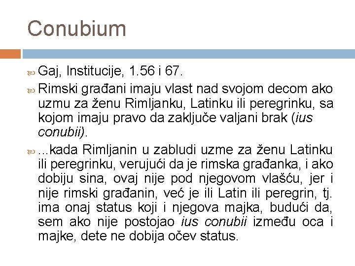 Conubium Gaj, Institucije, 1. 56 i 67. Rimski građani imaju vlast nad svojom decom