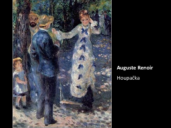 Auguste Renoir Houpačka 