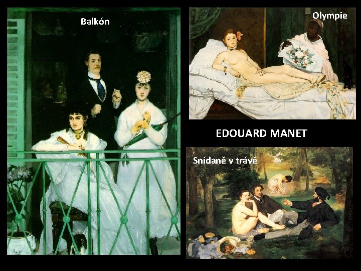 Olympie Balkón EDOUARD MANET Snídaně v trávě 