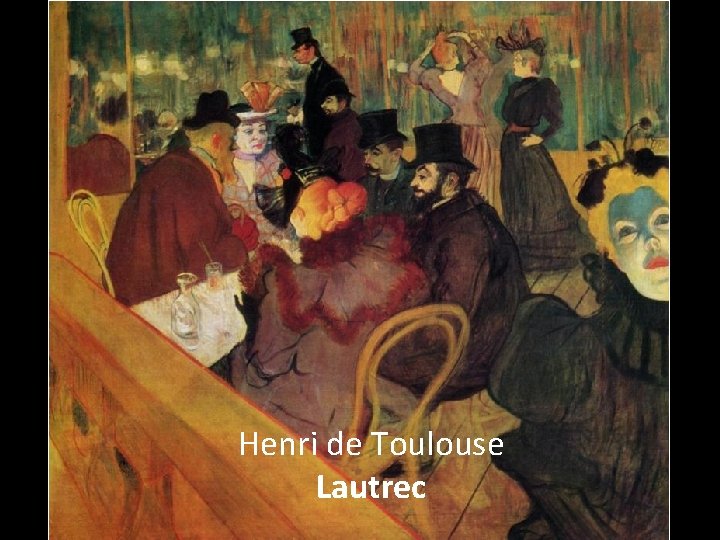 Henri de Toulouse Lautrec 