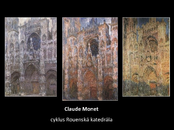 Claude Monet cyklus Rouenská katedrála 