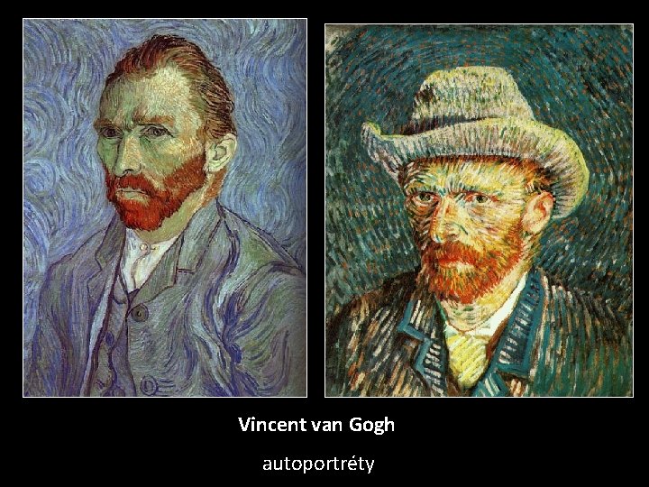 Vincent van Gogh autoportréty 