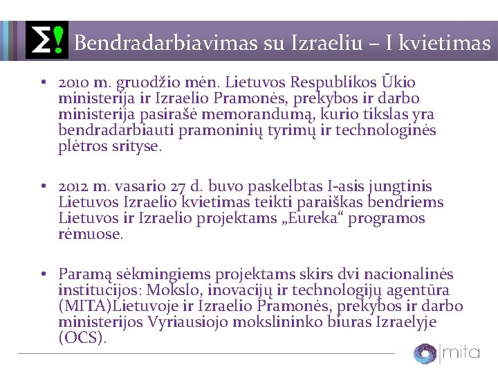 Bendradarbiavimas su Izraeliu – I kvietimas • 2010 m. gruodžio mėn. Lietuvos Respublikos Ūkio