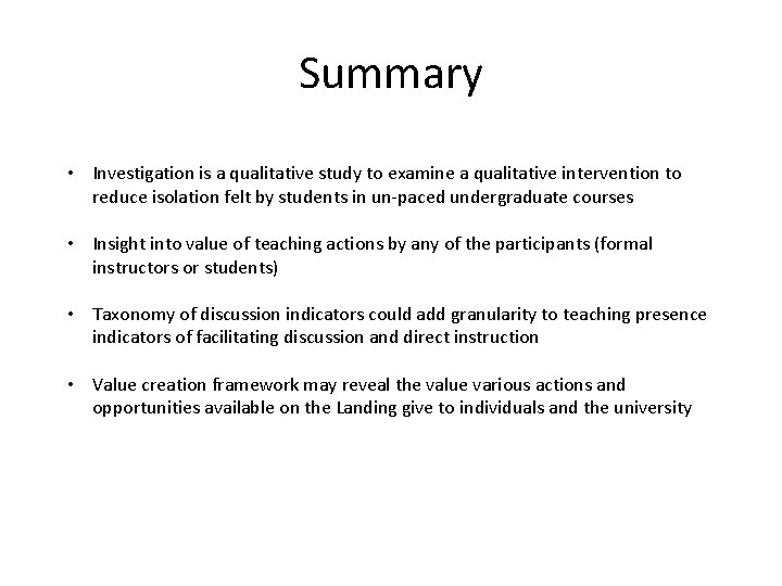 Summary • Investigation is a qualitative study to examine a qualitative intervention to reduce