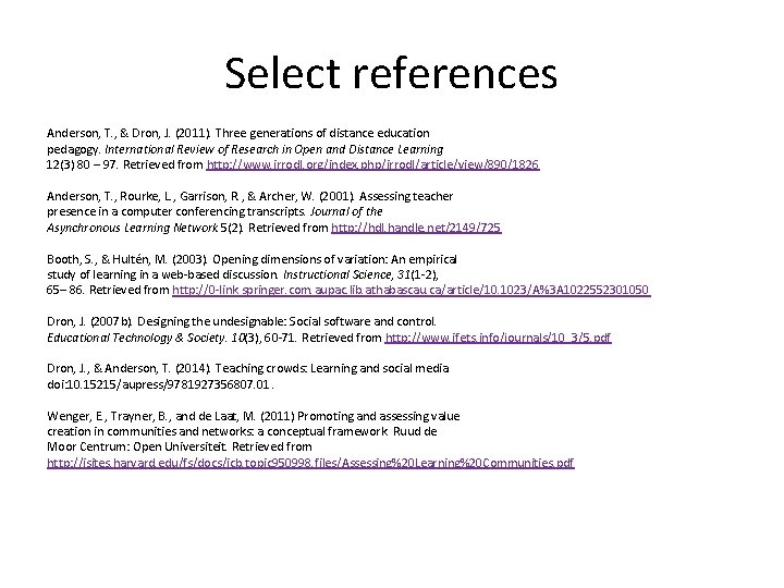 Select references Anderson, T. , & Dron, J. (2011). Three generations of distance education