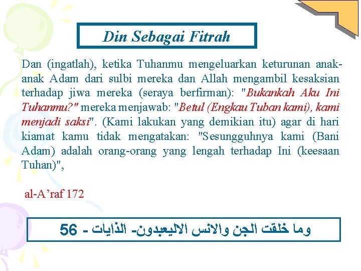 Din Sebagai Fitrah Dan (ingatlah), ketika Tuhanmu mengeluarkan keturunan anak Adam dari sulbi mereka