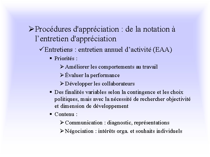 ØProcédures d'appréciation : de la notation à l’entretien d'appréciation üEntretiens : entretien annuel d’activité